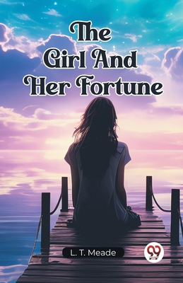 The Girl And Her Fortune B0CWSGLCBX Book Cover