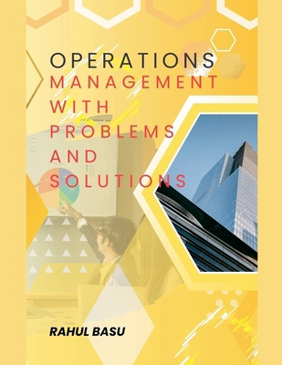 Operations Management -with Problems and Solutions B0CJQM17GB Book Cover