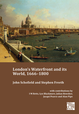 London's Waterfront and Its World, 1666-1800 1803276541 Book Cover