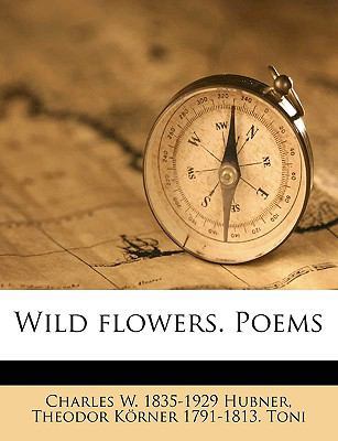 Wild Flowers. Poems 1174960760 Book Cover