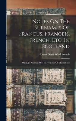 Notes On The Surnames Of Francus, Franceis, Fre... 1018660909 Book Cover