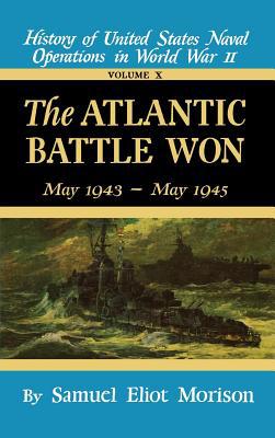 The Atlantic Battle Won: Volume 10 May 1943 - M... B002L4O38S Book Cover