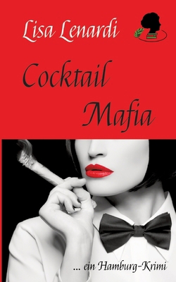 Cocktail Mafia: ein Hamburg Krimi [German] 3384054520 Book Cover