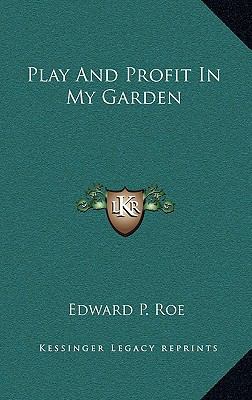 Play and Profit in My Garden 1163860603 Book Cover