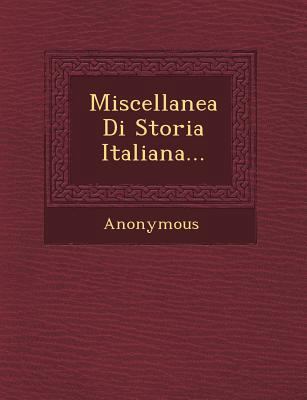 Miscellanea Di Storia Italiana... [Latin] 124965078X Book Cover