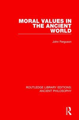 Moral Values in the Ancient World 1138202703 Book Cover