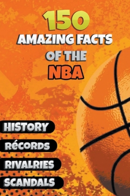 150 Amazing Facts of the NBA B0CJ839QQ3 Book Cover