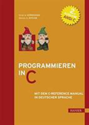Programmieren in C. ANSI C (2. A.). Mit dem C- ... [German] 3446154973 Book Cover