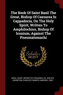 The Book Of Saint Basil The Great, Bishop Of Ca... 1376339005 Book Cover