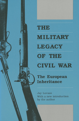 The Military Legacy of the Civil War: The Europ... B00SRTYAFC Book Cover