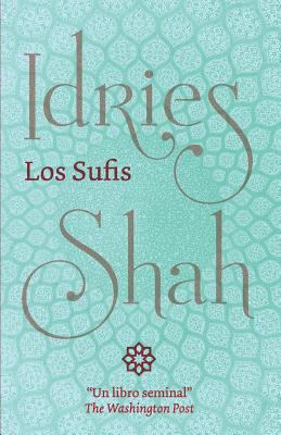 Los Sufis [Spanish] 1784799572 Book Cover