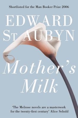 Mother's Milk. Edward St. Aubyn B004WOK52S Book Cover