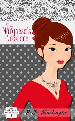 The Marquesa's Necklace (Oak Grove Mysteries) 1500471100 Book Cover