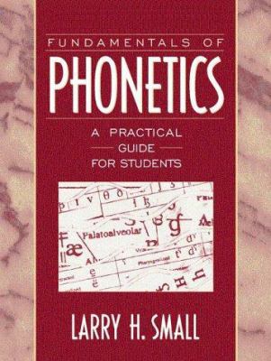 Fundamentals of Phonetics: A Practical Guide fo... 0205273319 Book Cover
