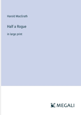 Half a Rogue: in large print 3387035845 Book Cover
