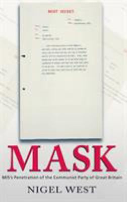 Mask: MI5's Penetration of the Communist Party ... 0415351456 Book Cover