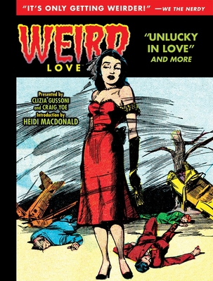 Weird Love: Unlucky in Love 1631408895 Book Cover