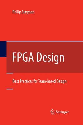 FPGA Design: Best Practices for Team-Based Design 148999789X Book Cover