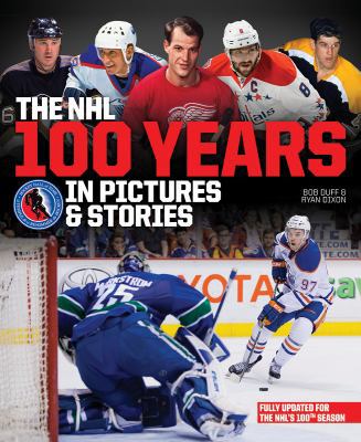 The NHL 100 Years in Pictures and Stories 1770859705 Book Cover