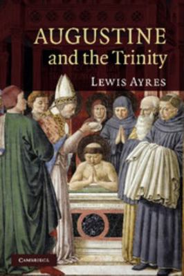 Augustine and the Trinity 052183886X Book Cover