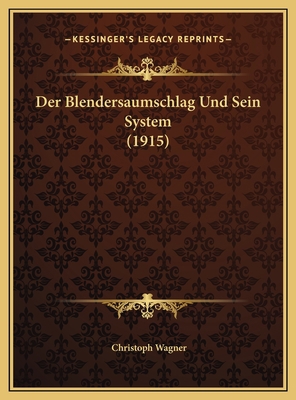 Der Blendersaumschlag Und Sein System (1915) [German] 1169781403 Book Cover