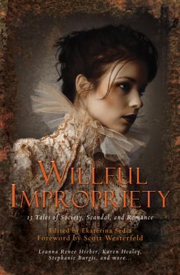 Willful Impropriety: 13 Tales of Society, Scand... 0762444304 Book Cover