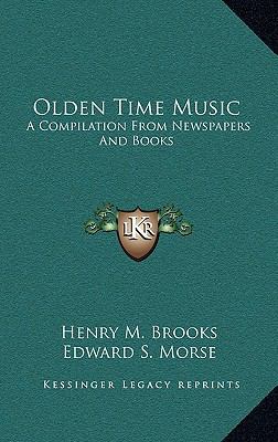Olden Time Music: A Compilation from Newspapers... 1163405701 Book Cover