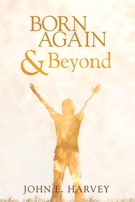 Born Again and Beyond 1620327406 Book Cover