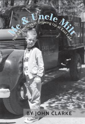 Me & Uncle Milt : The Adventures in Growing up at East Lake