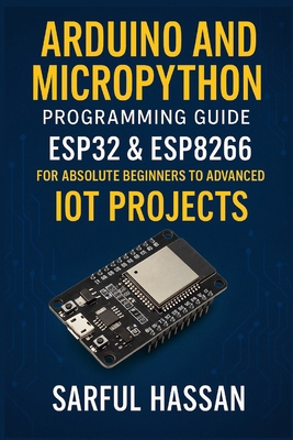 Arduino and MicroPython Programming Guide: ESP3... B0DK8VR91X Book Cover