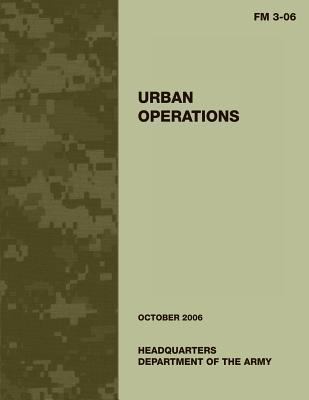 Urban Operations: FM 3-06: US Army Field Manual... 1481931040 Book Cover