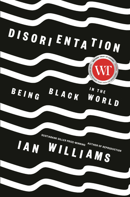 Disorientation: Being Black in the World 1039000223 Book Cover