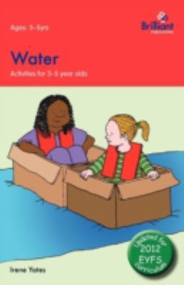 Water: Activities for 3-5 Year Olds - 2nd Edition 085747667X Book Cover
