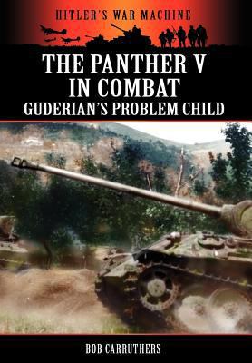 The Panther V in Combat - Guderian's Problem Child 1781580669 Book Cover