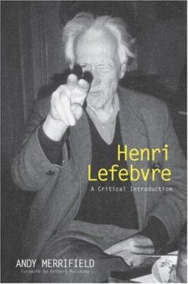Henri Lefebvre: A Critical Introduction 0415952085 Book Cover