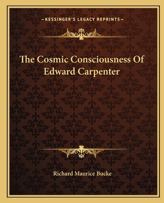 The Cosmic Consciousness Of Edward Carpenter 1162825154 Book Cover