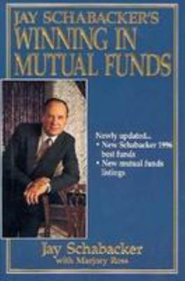 Jay Schabacker's Winning in Mutual Funds 0814479227 Book Cover