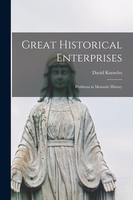 Great Historical Enterprises: Problems in Monas... 1015226663 Book Cover