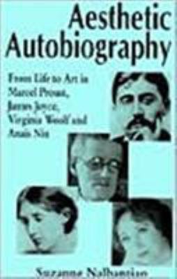 Aesthetic Autobiography: From Life to Art in Ma... 0312172893 Book Cover