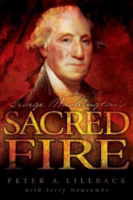 George Washington's Sacred Fire 097860525X Book Cover