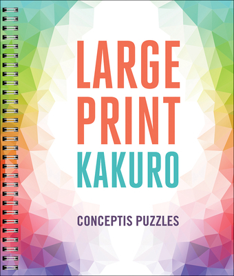 Large Print Kakuro [Large Print] 1454936584 Book Cover