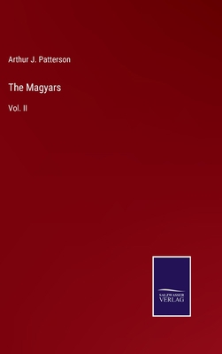 The Magyars: Vol. II 3375022492 Book Cover