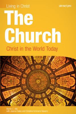 The Church: Christ in the World Today, Student ... 1599820609 Book Cover