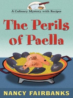 The Perils of Paella: A Culinary Mystery With R... [Large Print] 158724652X Book Cover
