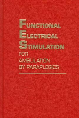 Functional Electrical Stimulation for Ambulatio... 0894648454 Book Cover