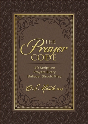 The Prayer Code: 40 Scripture Prayers Every Bel... 1400229294 Book Cover