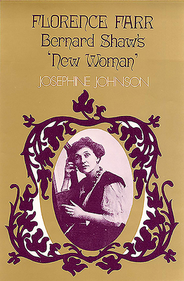 Florence Farr: Bernard Shaw's 'New Woman' 090107215X Book Cover