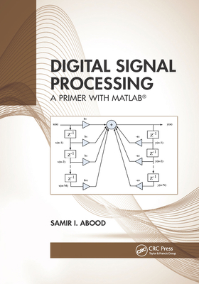 Digital Signal Processing: A Primer with Matlab(r) 1032337168 Book Cover
