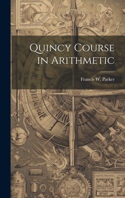 Quincy Course in Arithmetic 1019577002 Book Cover