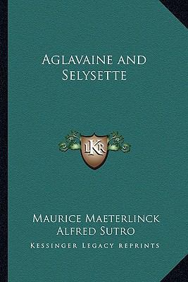 Aglavaine and Selysette 1162770171 Book Cover